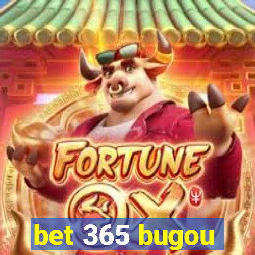 bet 365 bugou